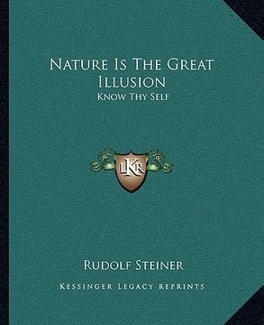 portada nature is the great illusion: know thy self (in English)