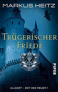 portada Trügerischer Friede. Ulldart - Zeit der Neuen 1. (en Alemán)