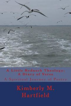 portada A Little Redneck Theology: A Diary of Verse: A Spiritual Journey of Poetry