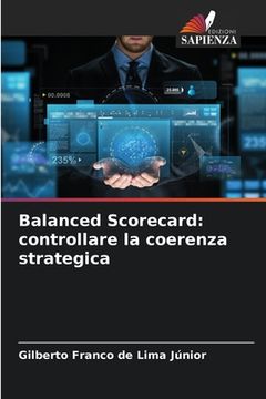 portada Balanced Scorecard: controllare la coerenza strategica (en Italiano)