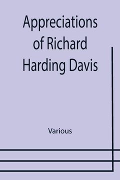 portada Appreciations of Richard Harding Davis (en Inglés)