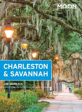 portada Moon Charleston & Savannah (Moon Travel Guides) 