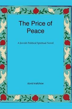 portada The Price of Peace: A Jewish Political Spiritual Novel (en Inglés)