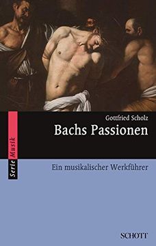 portada Bachs Passionen: Ein musikalischer Werkführer (en Alemán)