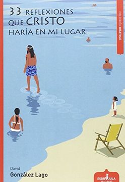 33 REFLEXIONES QUE CRISTO HARÍA EN MI LUGAR (Diástole)