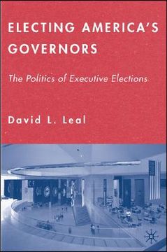 portada electing america's governors: the politics of executive elections