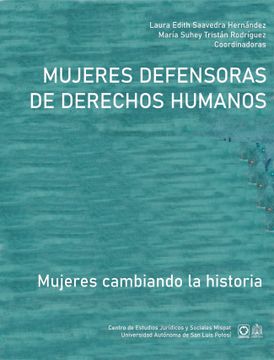 portada Mujeres defensoras de derechos humanos. Mujeres cambiando la historia (in Spanish)