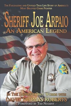 portada Sheriff Joe Arpaio: An American Legend (en Inglés)
