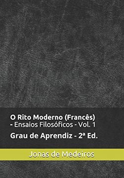 portada O Rito Moderno (Francês) - Ensaios Filosóficos: Aprendiz (Revisado e Ampliado): 1 