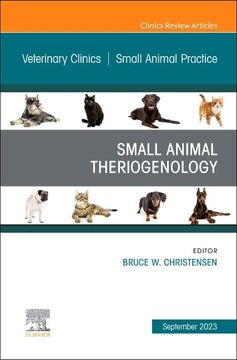 portada Small Animal Theriogenology Volume 53, Issue 5, an Issue of Veterinary Clinics of North America: Small Animal Practice (Volume 53-5) (The Clinics: Veterinary Medicine, Volume 53-5) (en Inglés)