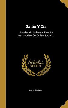 portada Satán y Cia: Asociación Universal Para la Destrucción del Orden Social.