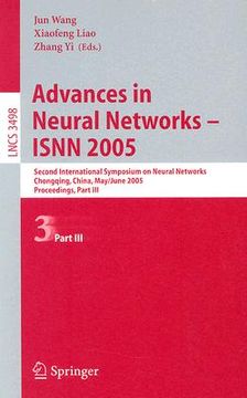 portada advances in neural networks - isnn 2005: second international symposium on neural networks chongqing, china, may 30 - june 1, 2005, proceedings, part (in English)