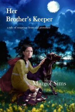 portada Her Brother's Keeper: a tale of suspense from old provence (en Inglés)