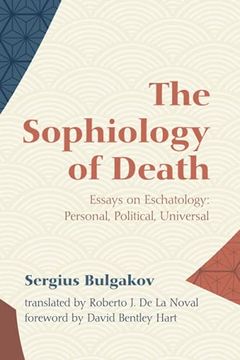 portada The Sophiology of Death: Essays on Eschatology: Personal, Political, Universal (en Inglés)