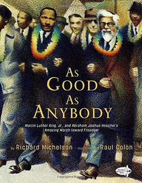portada As Good as Anybody: Martin Luther King, Jr. , and Abraham Joshua Heschel's Amazing March Toward Freedom (in English)