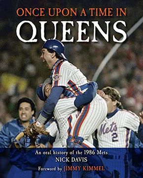 portada Once Upon a Time in Queens: An Oral History of the 1986 Mets (in English)