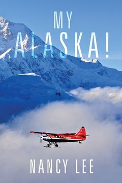 portada My Alaska! (en Inglés)