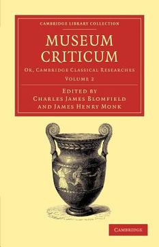portada Museum Criticum: Or, Cambridge Classical Researches (Cambridge Library Collection - Classic Journals) (Volume 2) (in English)