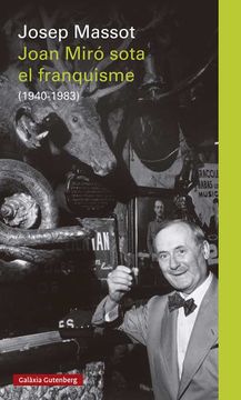 portada Joan Miró Sota el Franquisme: (1940-1983) (Llibres en Català)