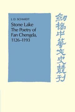portada Stone Lake: The Poetry of fan Chengda 1126-1193 (Cambridge Studies in Chinese History, Literature and Institutions) (en Inglés)
