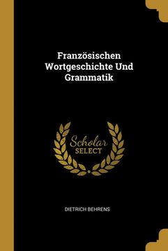 portada Französischen Wortgeschichte und Grammatik (en Alemán)