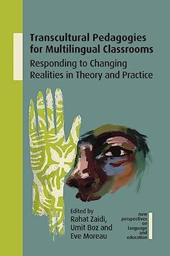 portada Transcultural Pedagogies for Multilingual Classrooms: Responding to Changing Realities in Theory and Practice (New Perspectives on Language and Education, 115) (in English)