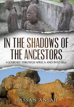 portada In the Shadows of the Ancestors: A Journey through Africa and into self