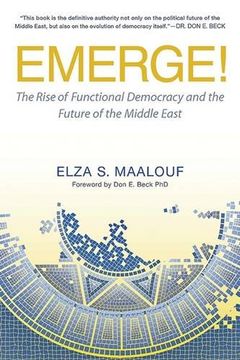 portada Emerge! The Rise of Functional Democracy and the Future of the Middle East (en Inglés)