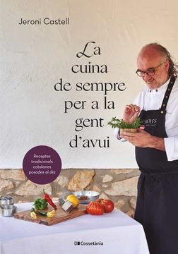 portada La Cuina de Sempre per a la Gent d Avui: Receptes Tradicionals Catalanes Posades al dia (en Catalán)