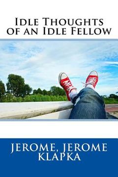 portada Idle Thoughts of an Idle Fellow (en Inglés)