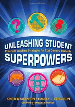 portada Unleashing Student Superpowers: Practical Teaching Strategies for 21St Century Students (en Inglés)
