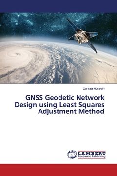 portada GNSS Geodetic Network Design using Least Squares Adjustment Method (en Inglés)