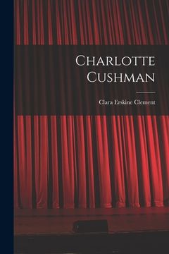 portada Charlotte Cushman (en Inglés)