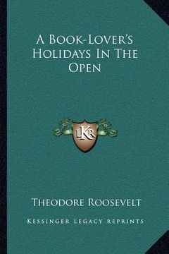 portada a book-lover's holidays in the open (en Inglés)