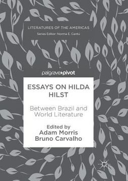 portada Essays on Hilda Hilst: Between Brazil and World Literature (en Inglés)