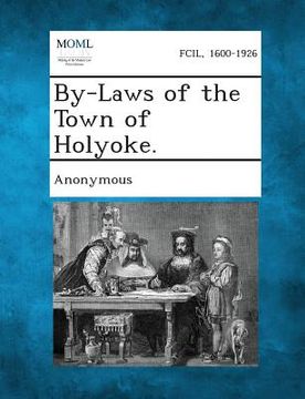 portada By-Laws of the Town of Holyoke. (en Inglés)