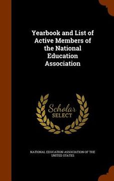 portada Yearbook and List of Active Members of the National Education Association (en Inglés)