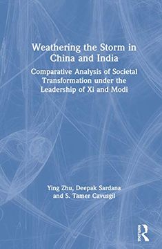 portada Weathering the Storm in China and India: Comparative Analysis of Societal Transformation Under the Leadership of xi and Modi (en Inglés)