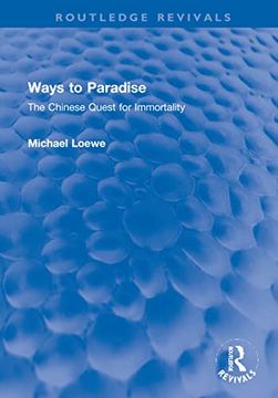 portada Ways to Paradise: The Chinese Quest for Immortality (Routledge Revivals) (en Inglés)