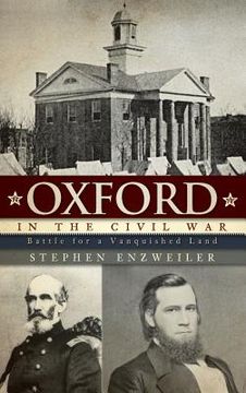 portada Oxford in the Civil War: Battle for a Vanquished Land (en Inglés)