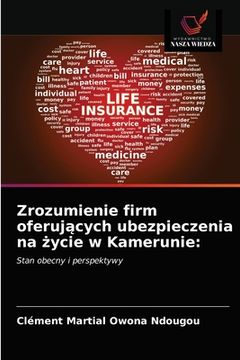 portada Zrozumienie firm oferujących ubezpieczenia na życie w Kamerunie (en Polaco)