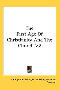 portada the first age of christianity and the church v2