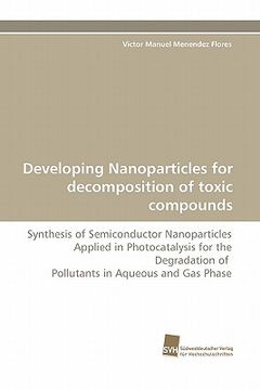 portada developing nanoparticles for decomposition of toxic compounds (en Inglés)