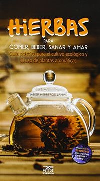 portada Hierbas Para Comer,Beber,Sanar y Amar: 18 (Leire)