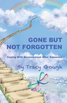 portada Gone But Not Forgotten: Coping with Bereavement after Dementia (en Inglés)