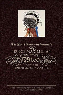 portada The North American Journals of Prince Maximilian of Wied, Vol. 3: September 1833 - August 1834 (in English)