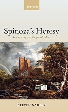 portada Spinoza's Heresy: Immortality and the Jewish Mind (in English)
