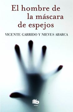 portada El Hombre de la Máscara de Espejos (Valentina Negro y Javier Sanjuán 3)