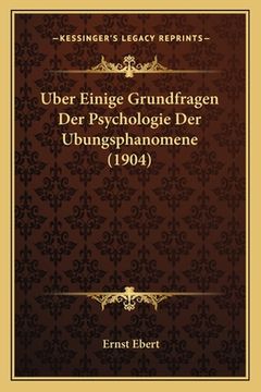 portada Uber Einige Grundfragen Der Psychologie Der Ubungsphanomene (1904) (en Alemán)