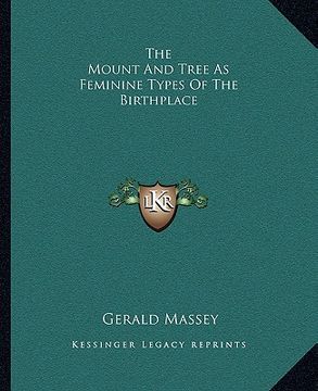 portada the mount and tree as feminine types of the birthplace (in English)